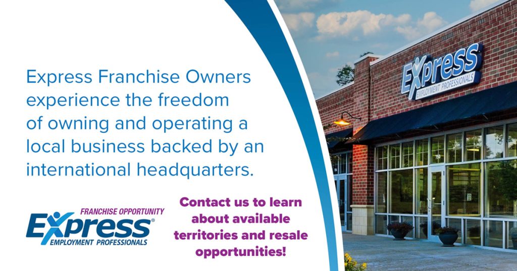 Express franchise promotion with text and a photo of an office building exterior. Transcribed Text: Express Franchise Owners experience the freedom of owning and operating a local business backed by an international headquarters. Contact us to learn about available territories and resale opportunities!